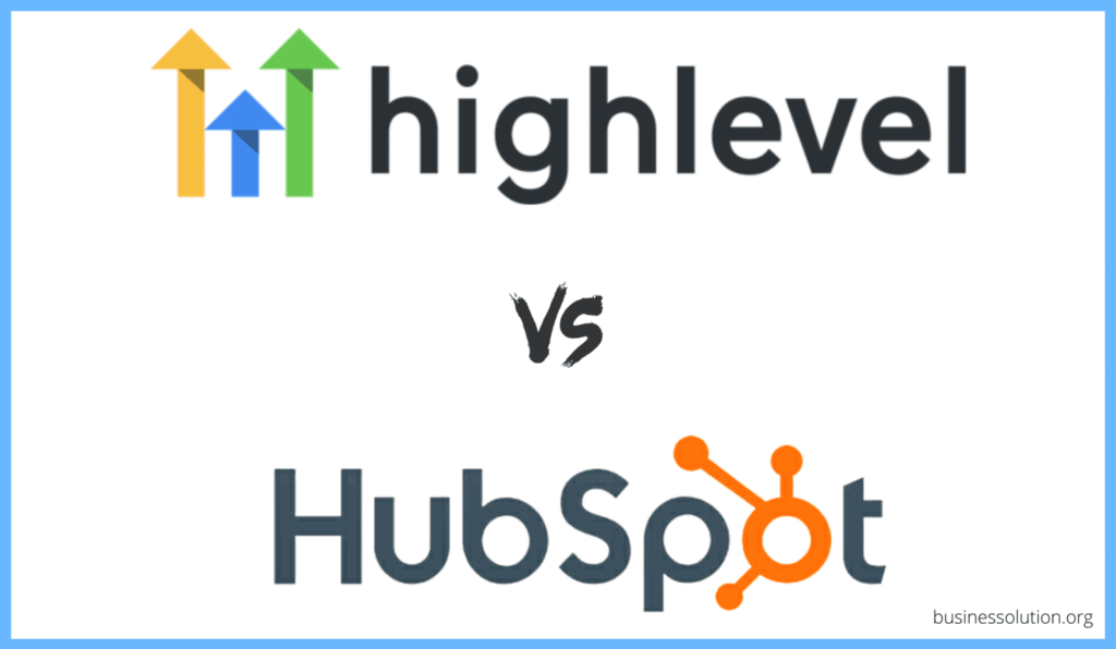 HighLevel vs HubSpot: Why Choose HighLevel Over HubSpot?